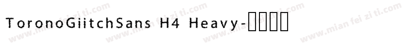 ToronoGiitchSans H4 Heavy字体转换